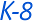 K-8