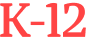 K-12 