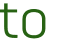 to 