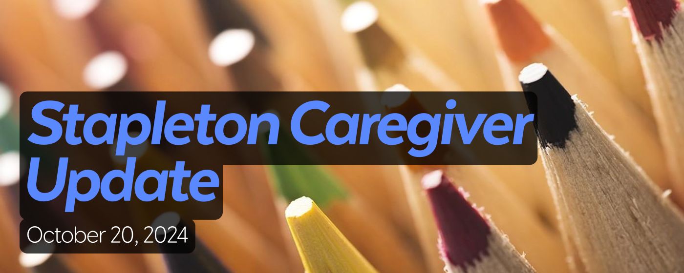 Stapleton Caregiver Update