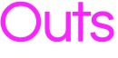 Outs