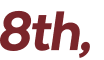 8th, 