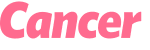 Cancer 