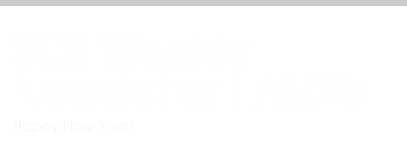 SCS Weekly Newsletter 1/6/25
