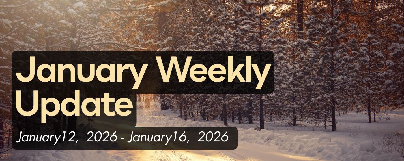 January Weekly Update
