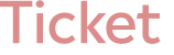 Ticket 