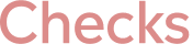 Checks
