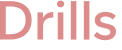 Drills