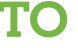 TO