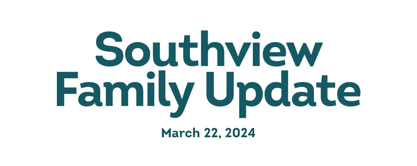 Southview Family Update