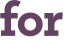 for 