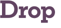 Drop 
