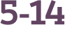 5-14