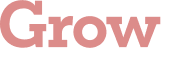 Grow 