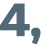 4, 