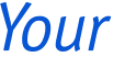 Your 