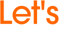 Let's 