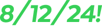 8/12/24!