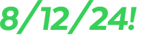 8/12/24! 