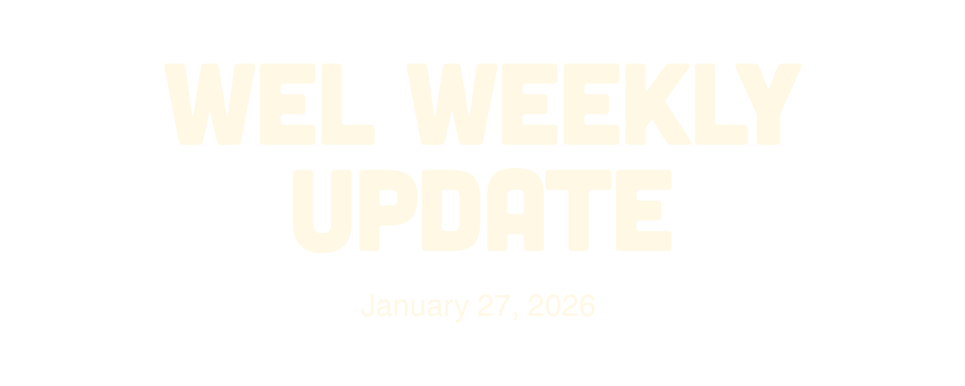 WEL Weekly Update