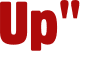 Up" 