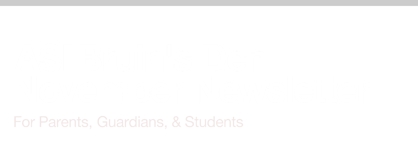 ASI Bruin's Den November Newsletter