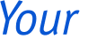 Your 
