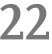 22