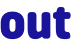 out 