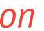 on 