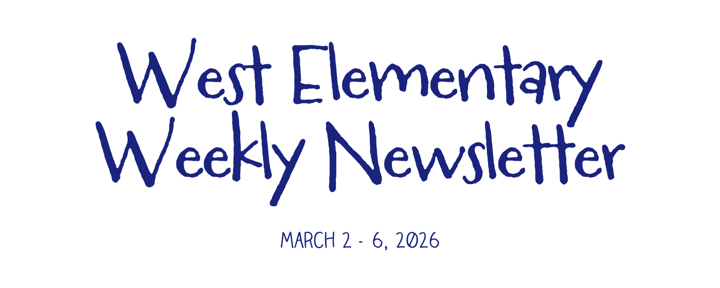 West Elementary Weekly Newsletter