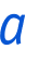 a 
