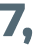 7, 