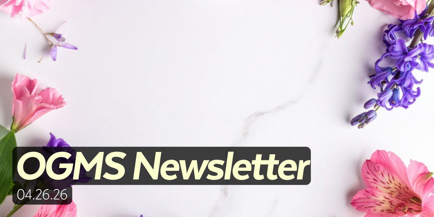OGMS Newsletter 04.26.26