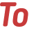 To 