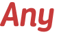 Any 