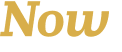Now 