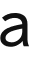 a 