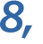 8, 