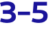 3-5 