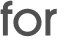 for 