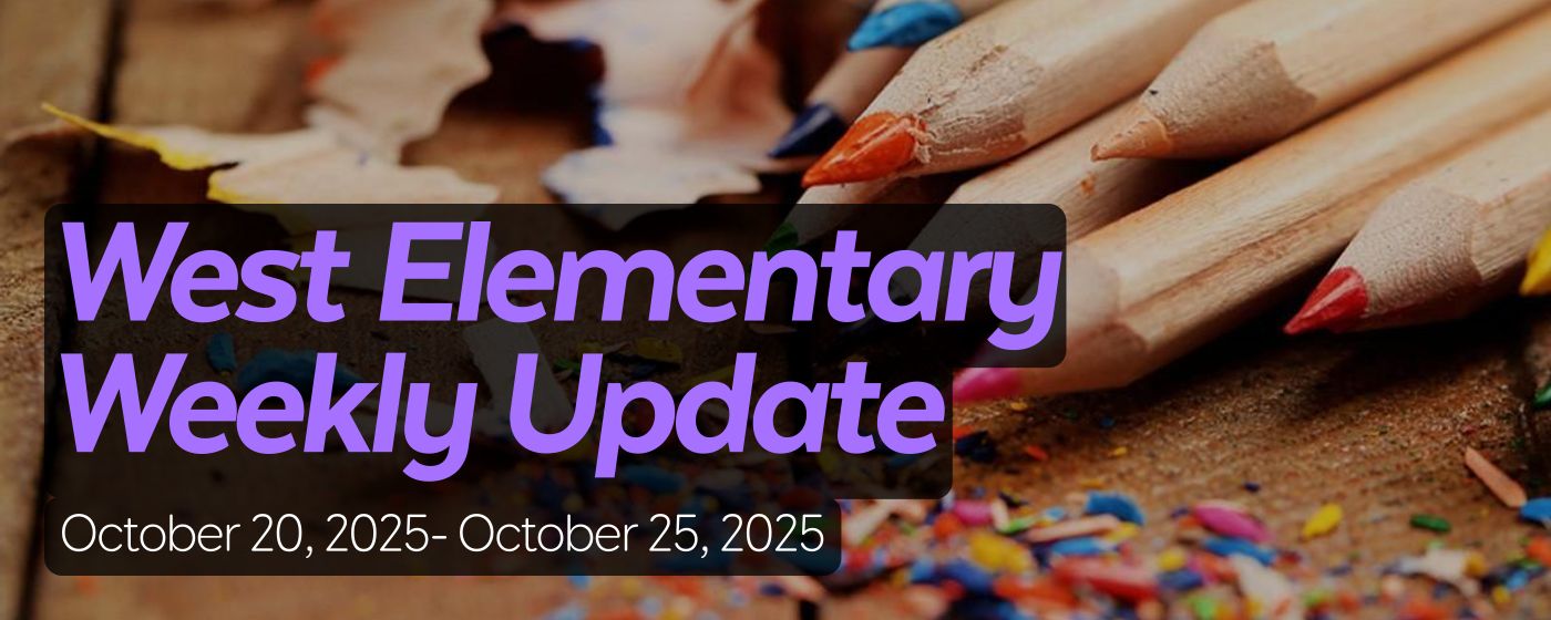 West Elementary Weekly Update