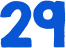 29