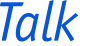 Talk 