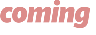 coming 