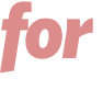 for 