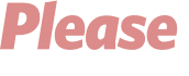 Please 