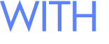 WITH 