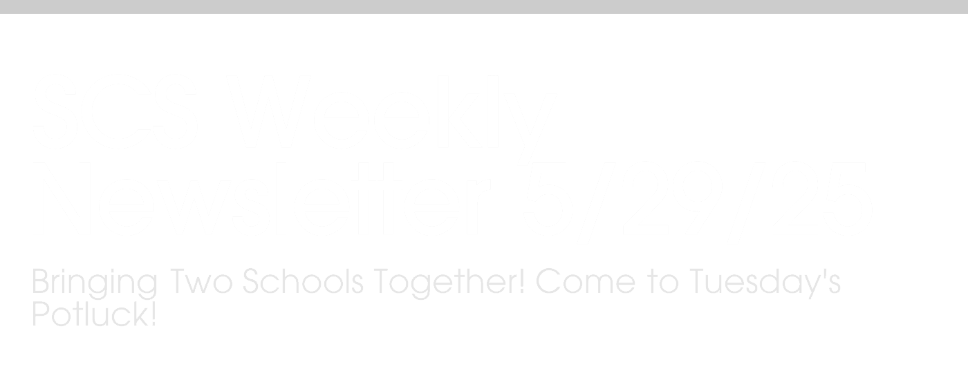 SCS Weekly Newsletter 5/29/25