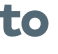 to 